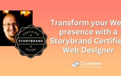 Transform Your Web presence with a Storybrand Certified Web Designer